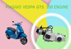 PIAGGIO VESPA GTS 300 ENGINE (P/N:ST04100-0017 ） Top Quality 
